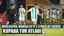Muğlaspor, Manisa FK'yı 2-0 mağlup ederek kupada tur atladı