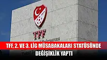 TFF, 2. ve 3. Lig müsabakaları statüsünde değişiklik yaptı
