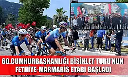 60.Cumhurbaşkanlığı Bisiklet Turu'nun Fethiye-Marmaris Etabı başladı