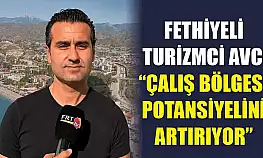 Fethiyeli Turizmci Avcı, 'Çalış Bölgesi potansiyelini artırıyor'