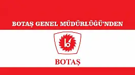 BOTAŞ GENEL MÜDÜRLÜĞÜ'NDEN İLAN