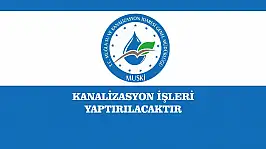 KANALİZASYON İŞLERİ YAPTIRILACAKTIR