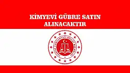 KİMYEVİ GÜBRE SATIN ALINACAKTIR