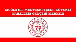 MUĞLA İLİ, MENTEŞE İLÇESİ, KÖTEKLİ MAHALLESİ GENÇLİK MERKEZİ