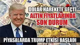 Piyasalarda Trump etkisi başladı: Dolar harekete geçti, altın fiyatlarında son durum