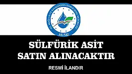 SÜLFÜRİK ASİT SATIN ALINACAKTIR