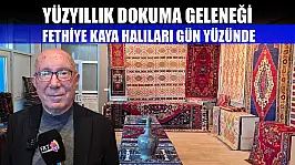 Yüzyıllık dokuma geleneği: Fethiye Kaya Halıları gün yüzünde