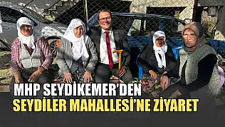 MHP Seydikemer'den Seydiler Mahallesi'ne ziyaret