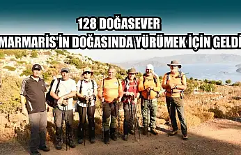 128 doğasever Marmaris'in doğasında yürümek için geldi