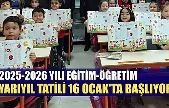 2025-2026 yılı eğitim-öğretim yarıyıl tatili 16 Ocak'ta başlıyor