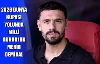 2026 Dünya Kupası Yolunda Milli Gururlar: Merih Demiral