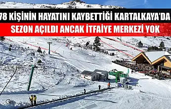 78 kişinin hayatını kaybettiği Kartalkaya'da sezon açıldı ancak itfaiye merkezi yok
