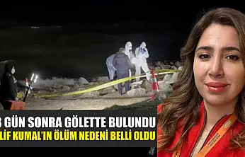 8 gün sonra gölette bulundu: Elif Kumal'ın ölüm nedeni belli oldu