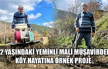 82 yaşındaki yeminli mali müşavirden köy hayatına örnek proje