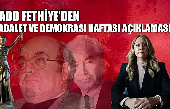 ADD Fethiye'den Adalet ve Demokrasi Haftası açıklaması