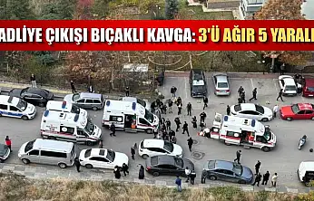 Adliye çıkışı bıçaklı kavga: 3'ü ağır 5 yaralı