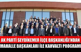 AK Parti Seydikemer İlçe Başkanlığı'ndan Mahalle Başkanları ile Kahvaltı Programı
