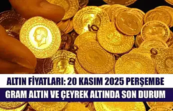 Altın Fiyatları: 20 Kasım 2025 Perşembe – Gram Altın ve Çeyrek Altında Son Durum