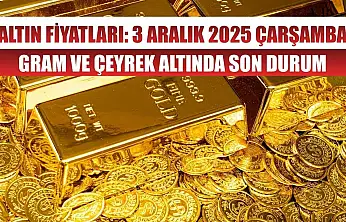 Altın Fiyatları: 3 Aralık 2025 Çarşamba – Gram ve Çeyrek Altında Son Durum