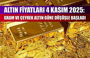 Altın Fiyatları 4 Kasım 2025: Gram ve Çeyrek Altın Güne Düşüşle Başladı