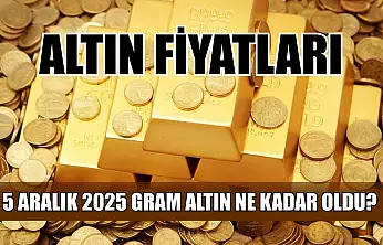 Altın fiyatları: 5 Aralık 2025 gram altın ne kadar oldu?