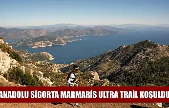 Anadolu Sigorta Marmaris Ultra Trail koşuldu