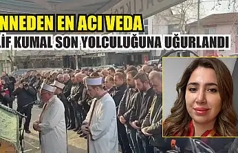 Anneden en acı veda: Elif Kumal son yolculuğuna uğurlandı