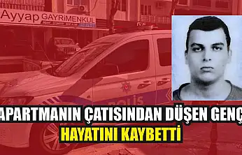 Apartmanın çatısından düşen genç hayatını kaybetti