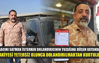 Aracını satmak isterken dolandırıcının tuzağına düşen vatandaş, bakiyesi yetersiz olunca dolandırılmaktan kurtuldu
