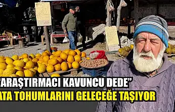 'Araştırmacı kavuncu dede' ata tohumlarını geleceğe taşıyor