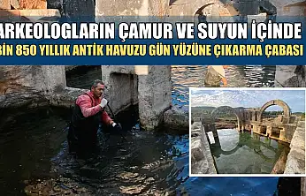 Arkeologların çamur ve suyun içinde bin 850 yıllık antik havuzu gün yüzüne çıkarma çabası
