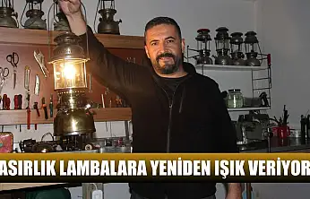 Asırlık lambalara yeniden ışık veriyor