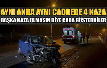 Aynı anda aynı caddede 4 kaza: Başka kaza olmasın diye çaba gösterdiler
