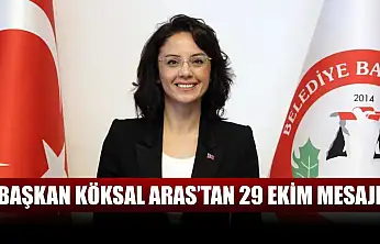 Başkan Köksal Aras'tan 29 Ekim mesajı