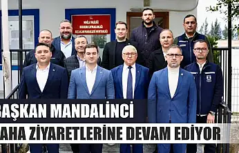 Başkan Mandalinci saha ziyaretlerine devam ediyor