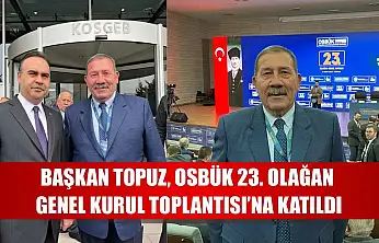 Başkan Topuz, Osbük 23. Olağan Genel Kurul Toplantısı'na Katıldı