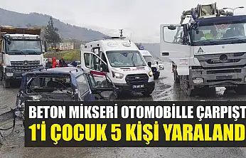 Beton mikseri otomobille çarpıştı: 1'i çocuk 5 kişi yaralandı