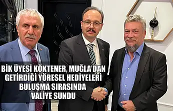 BİK Üyesi Köktener, Muğla'dan getirdiği yöresel hediyeleri buluşma sırasında valiye sundu