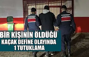 Bir kişinin öldüğü kaçak define olayında 1 tutuklama