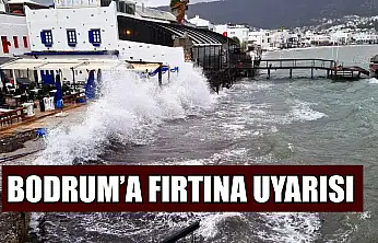 Bodrum'a fırtına uyarısı