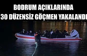 Bodrum açıklarında 30 düzensiz göçmen yakalandı