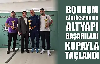 Bodrum Birlikspor'un altyapı başarıları kupayla taçlandı