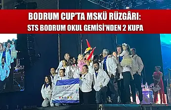 Bodrum CUP'ta MSKÜ Rüzgârı: STS Bodrum Okul Gemisi'nden 2 Kupa
