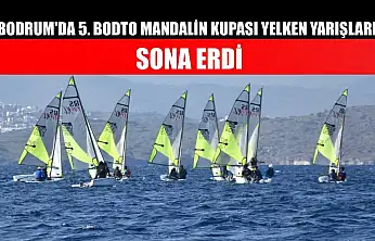 Bodrum'da 5. BODTO Mandalin Kupası Yelken Yarışları sona erdi