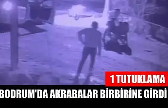 Bodrum'da akrabalar birbirine girdi: 1 tutuklama