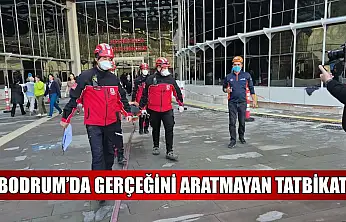 Bodrum'da gerçeğini aratmayan tatbikat