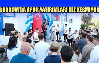 Bodrum'da spor yatırımları hız kesmiyor
