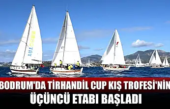 Bodrum'da Tirhandil Cup Kış Trofesi'nin üçüncü etabı başladı