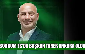 Bodrum FK'da Başkan Taner Ankara oldu