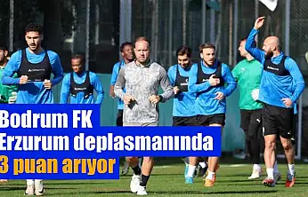 Bodrum FK, Erzurum deplasmanında 3 puan arıyor